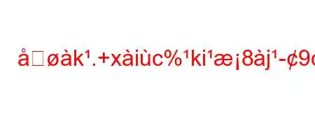 k.+xic%ki8j9c%c:(c88ia8n88